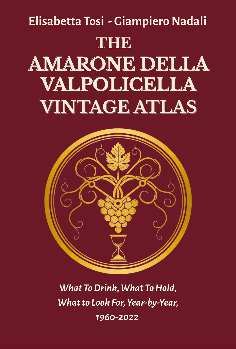 The Amarone della Valpolicella Vintage Atlas 1960–2022 — Terroir